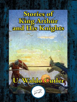 cover image of Stories of King Arthur and His Knights